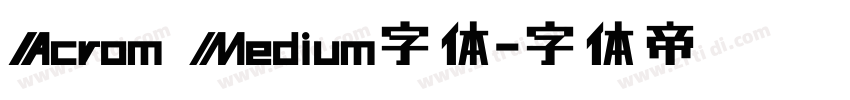 Acrom Medium字体字体转换
